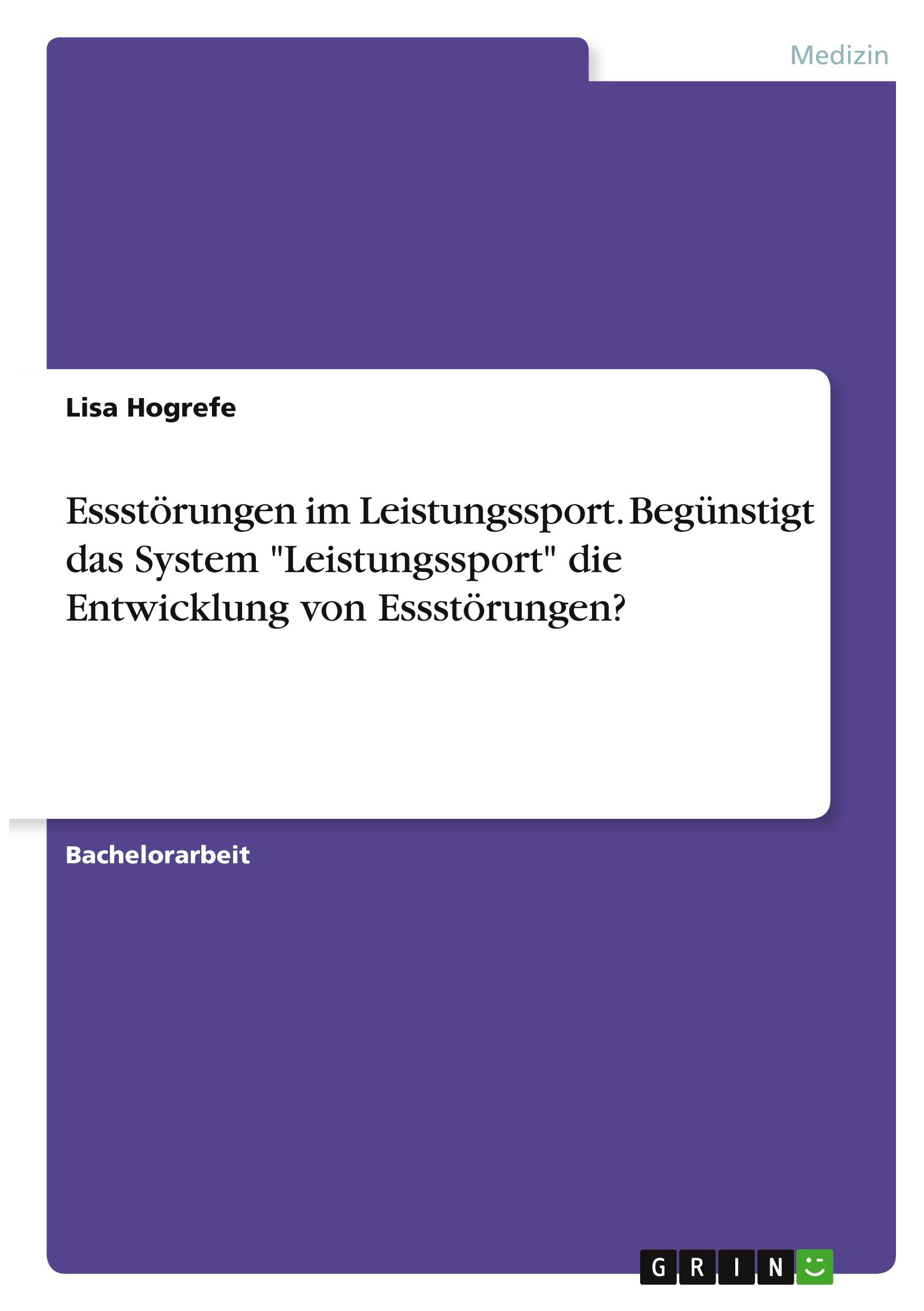 Essstörungen im Leistungssport. Begünstigt das System "Leistungssport" die Entwicklung von Essstörungen?