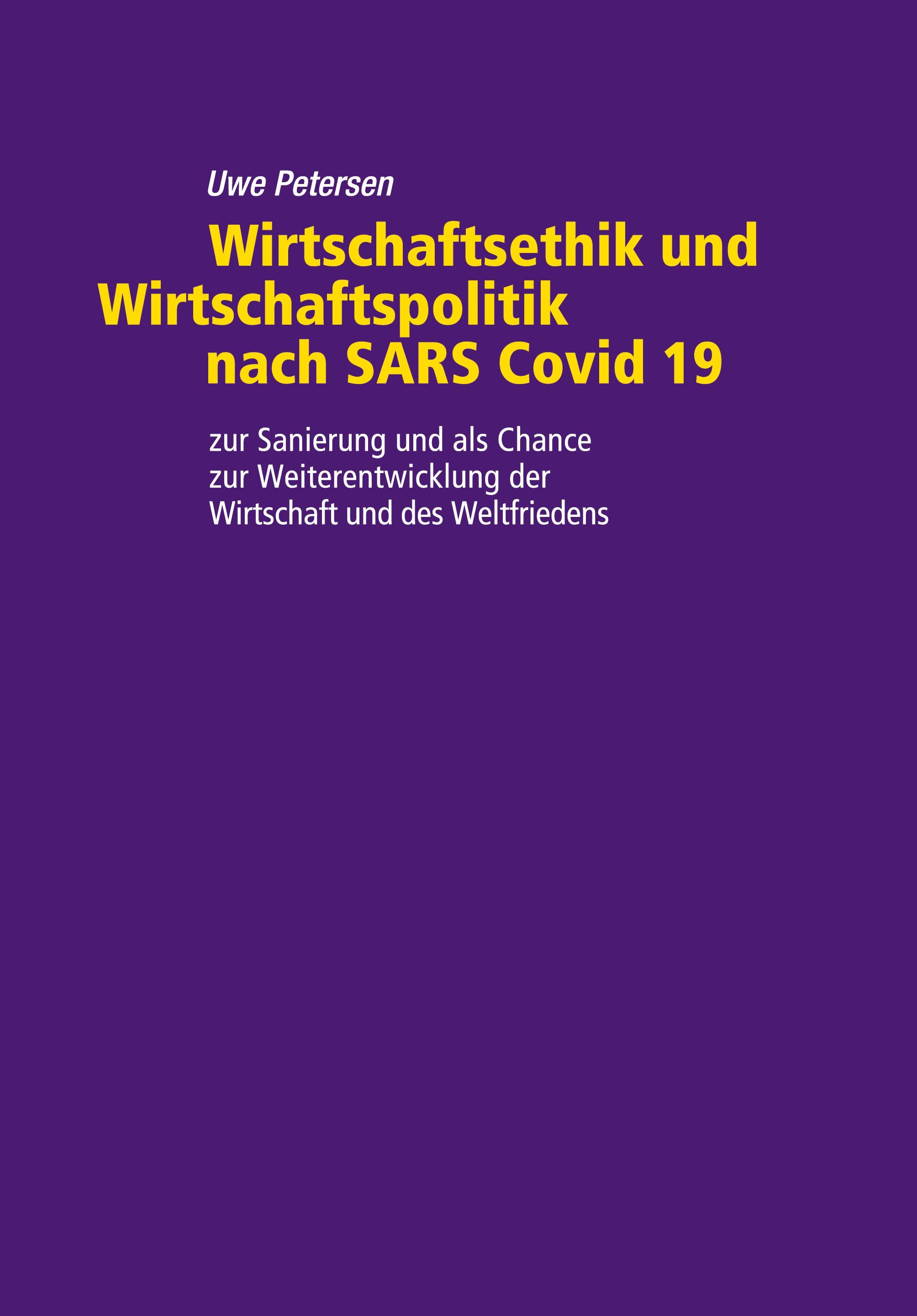 Wirtschaftsethik und Wirtschaftspolitik nach SARS Covid 19