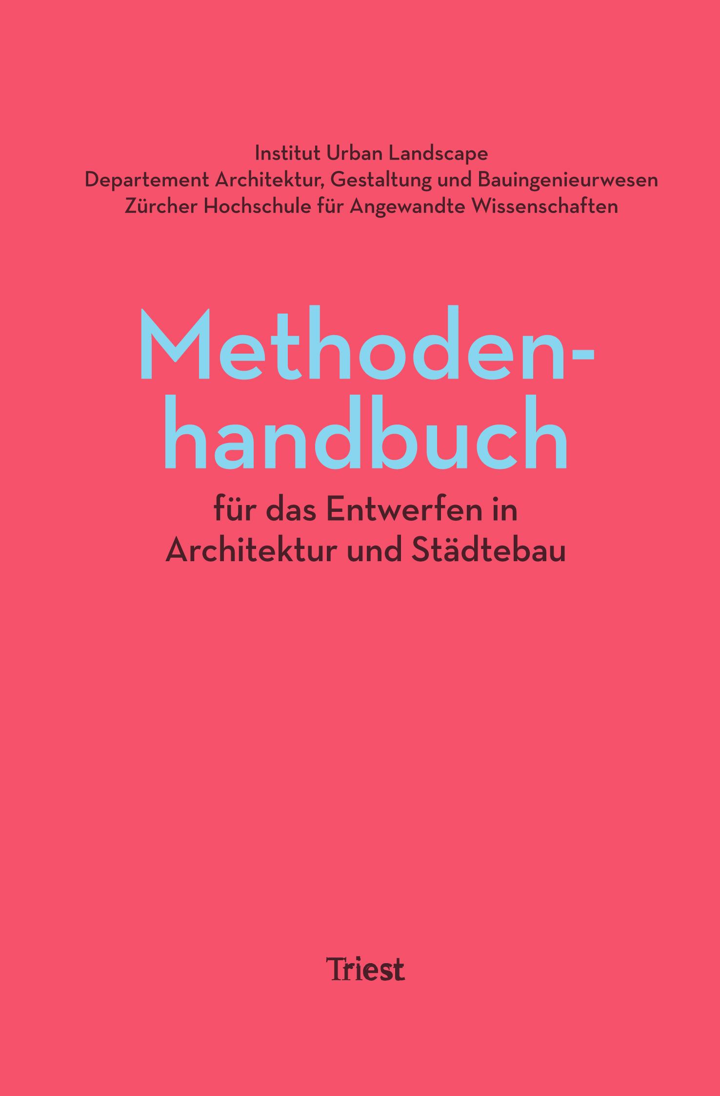 Methodenhandbuch für das Entwerfen in Architektur und Städtebau