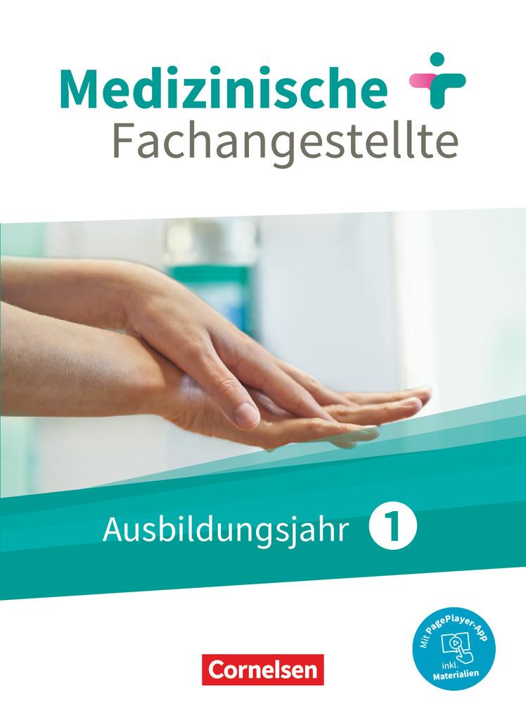 Medizinische Fachangestellte 1. Ausbildungsjahr. Schülerbuch. Jahrgangsband