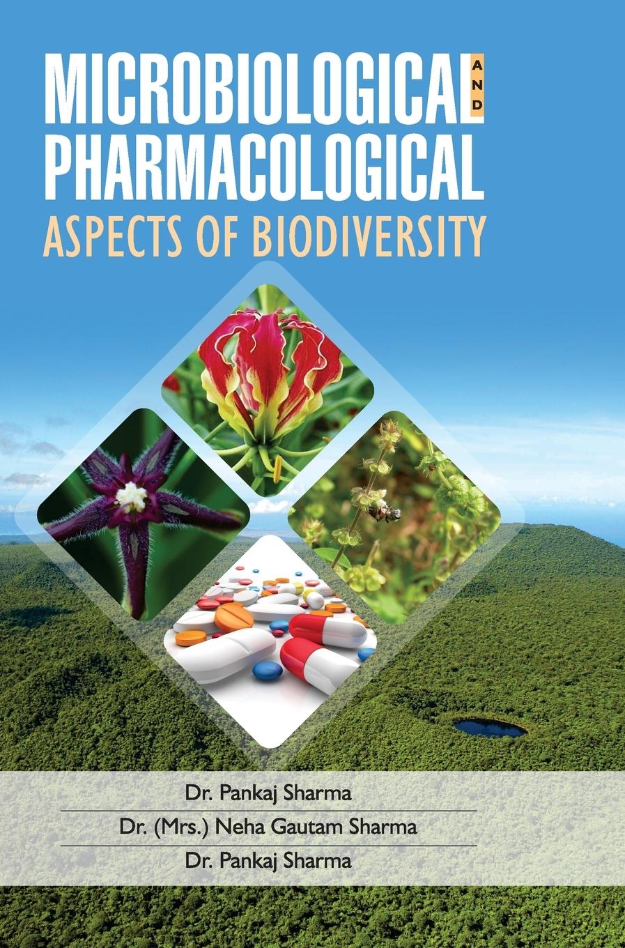 MICROBIOLOGICAL AND PHARMACOLOGICAL ASPECTS OF BIODIVERSITY