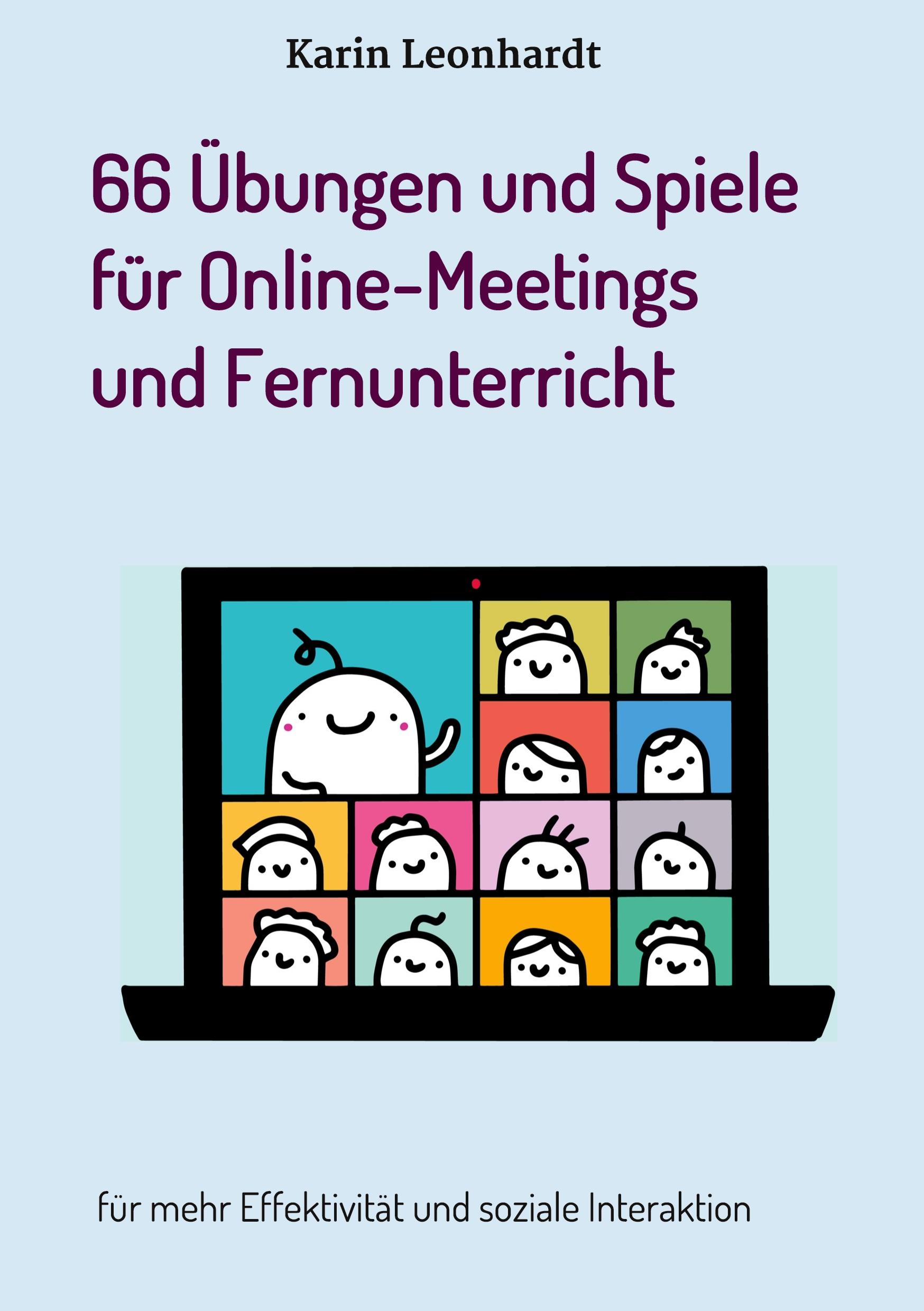 66 Übungen und Spiele für Online-Meetings und Fernunterricht