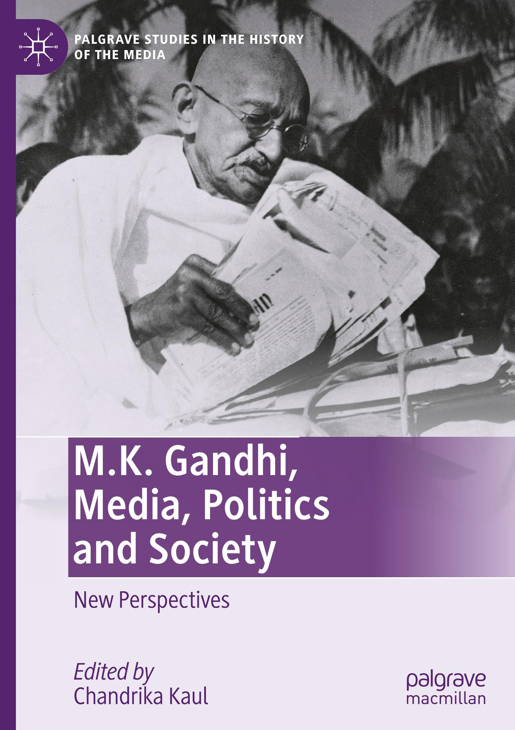 M.K. Gandhi, Media, Politics and Society