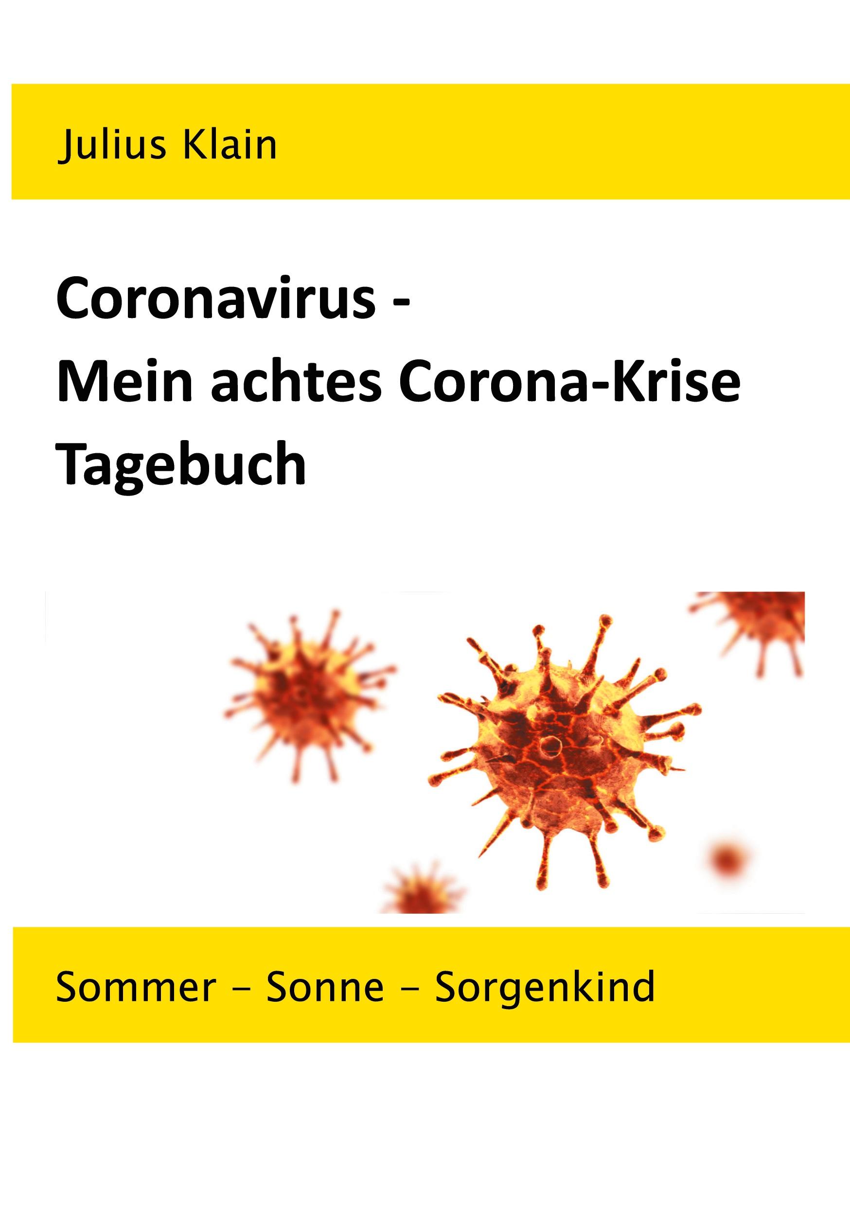 Coronavirus - Mein achtes Corona-Krise Tagebuch