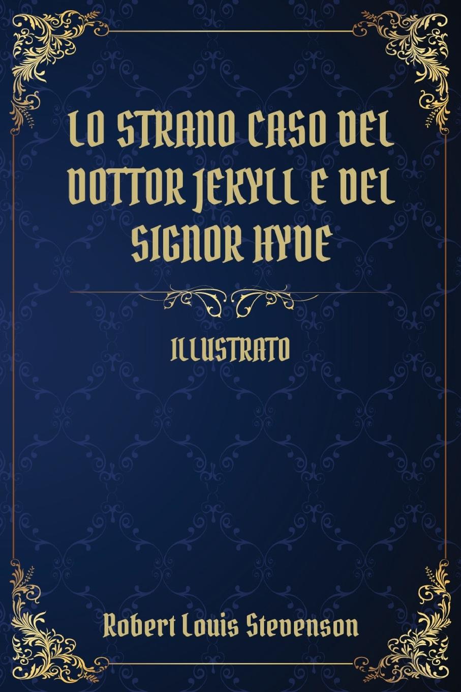 Lo strano caso del Dottor Jekyll e del Signor Hyde