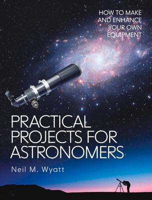 Practical Projects for Astronomers