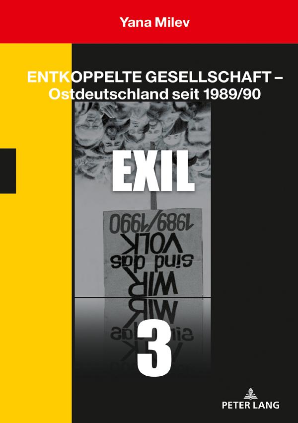 Entkoppelte Gesellschaft ¿ Ostdeutschland seit 1989/90