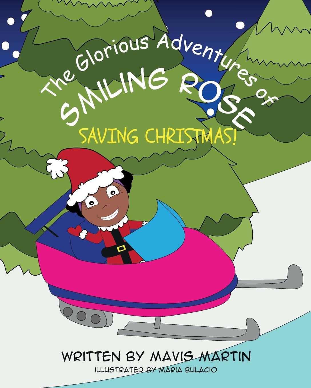 The Glorious Adventures Of Smiling Rose- Saving Christmas!