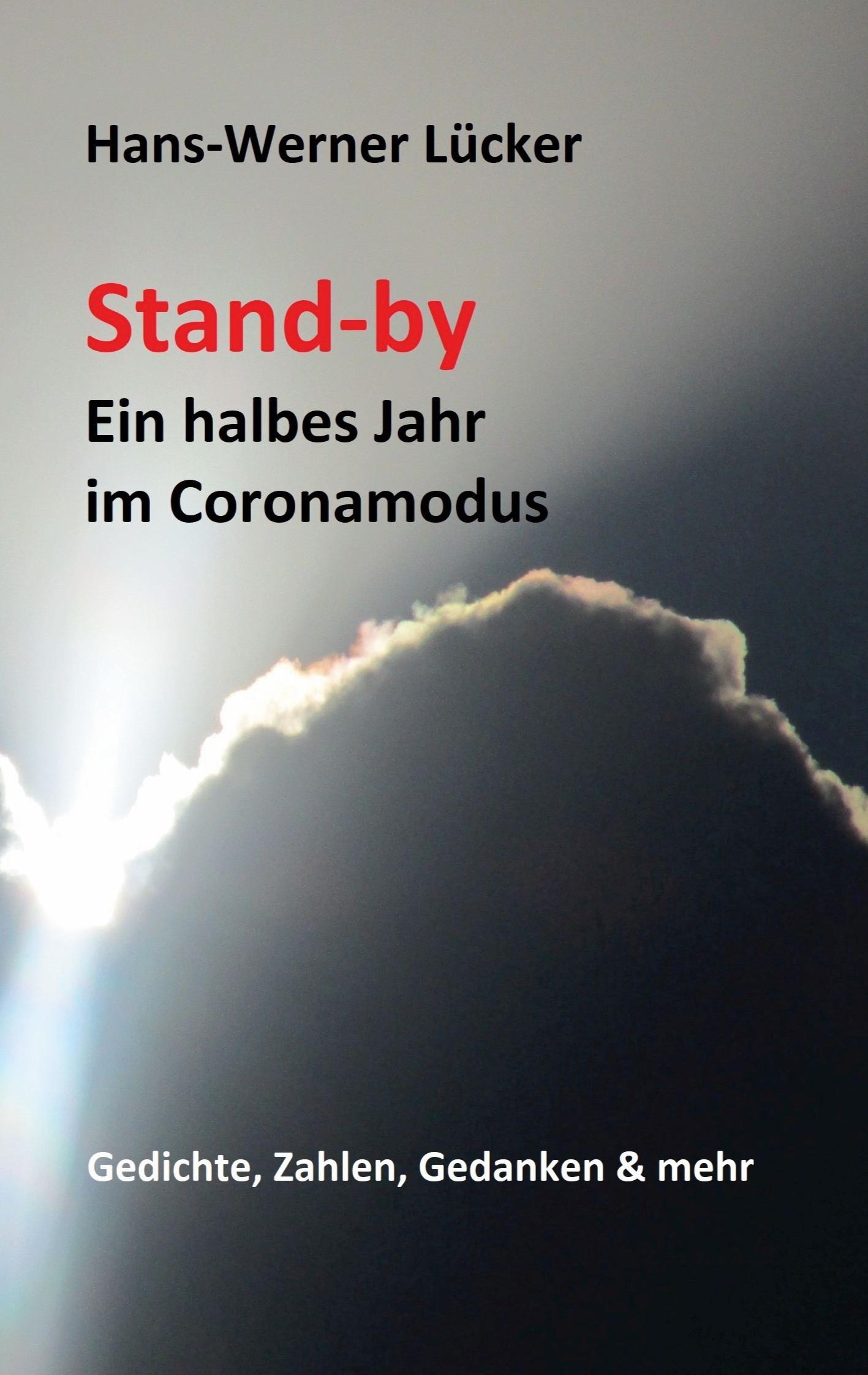 Stand-by Ein halbes Jahr im Coronamodus