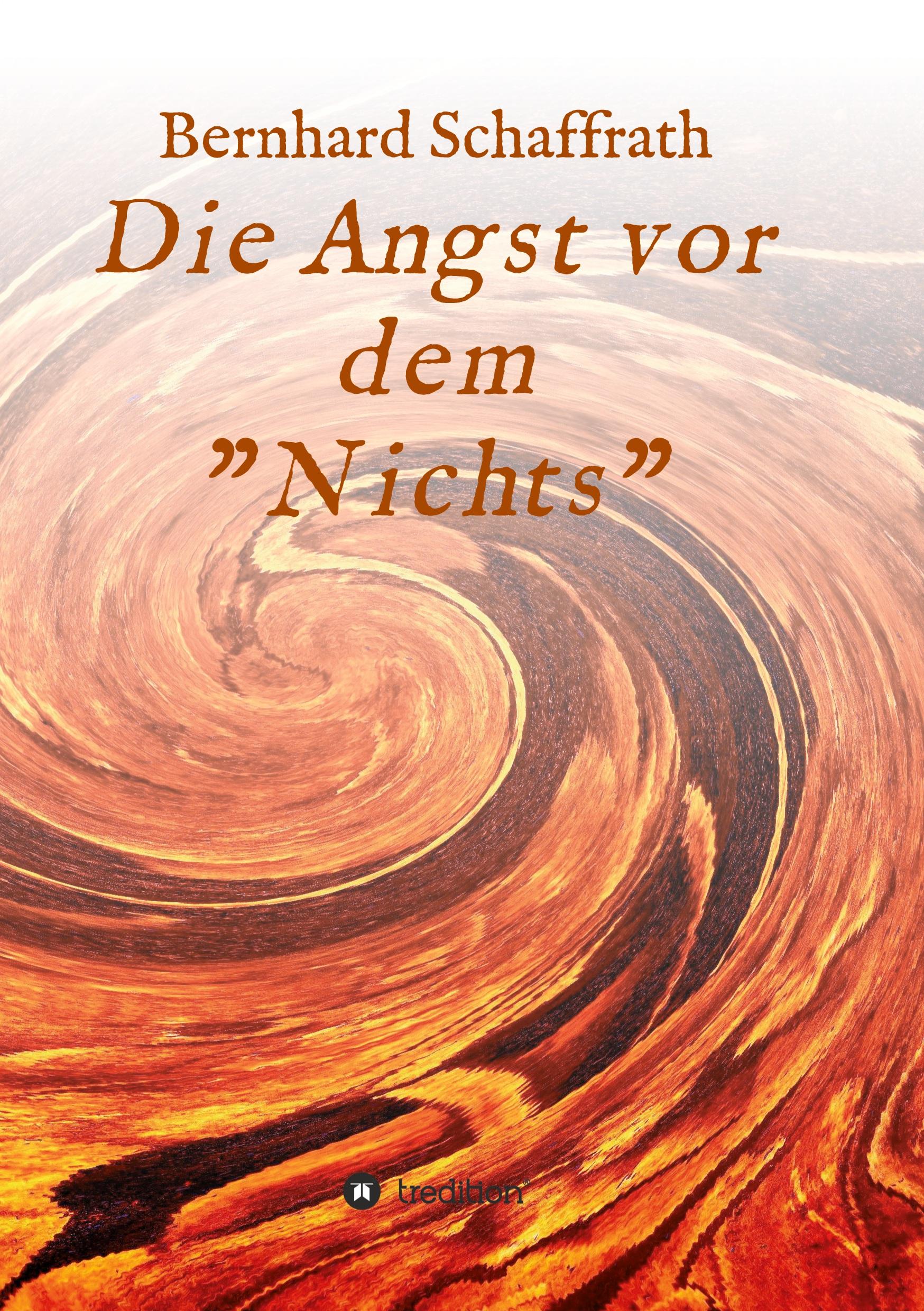 Die Angst vor dem "Nichts"