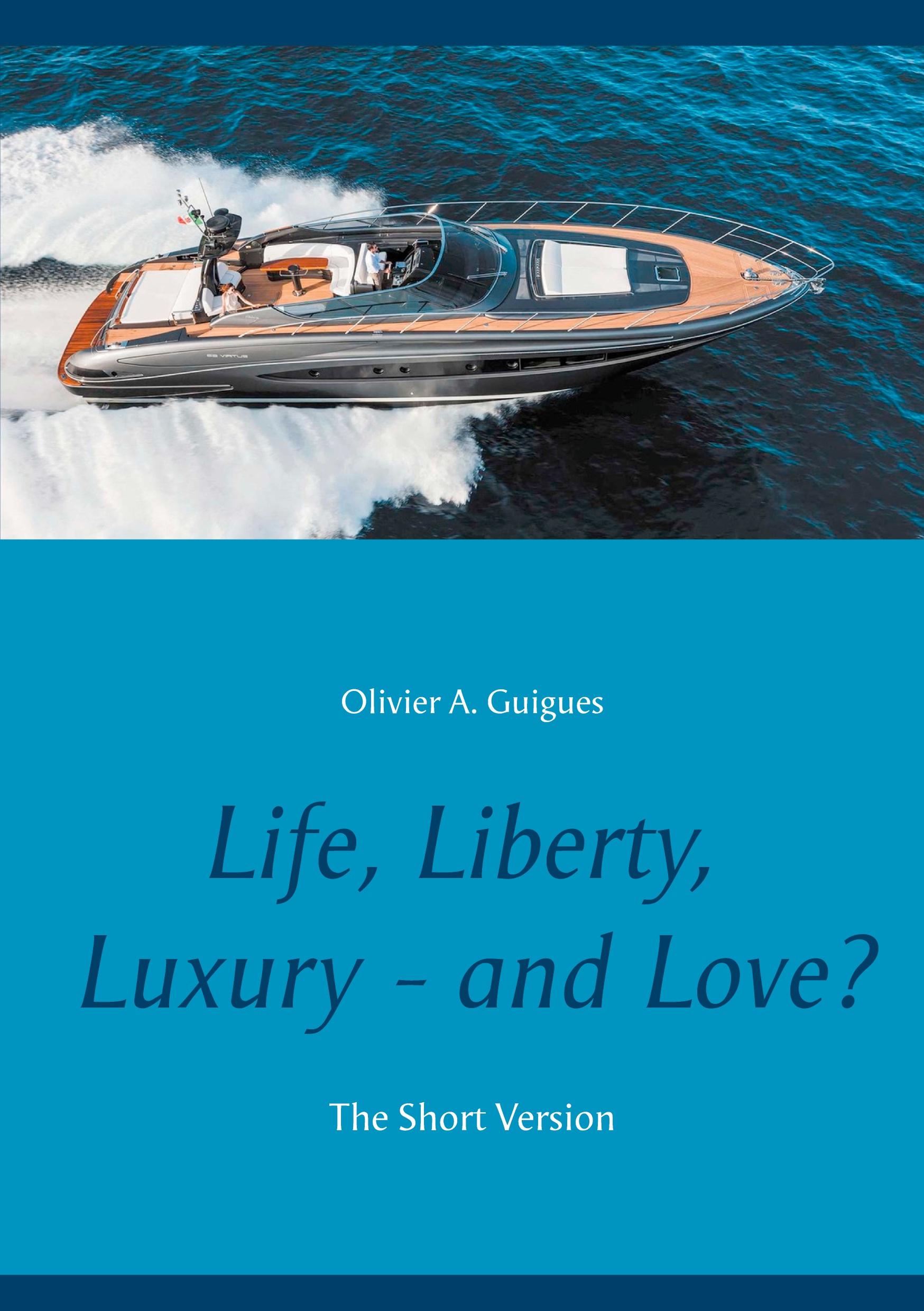 Life, Liberty, Luxury - and Love?