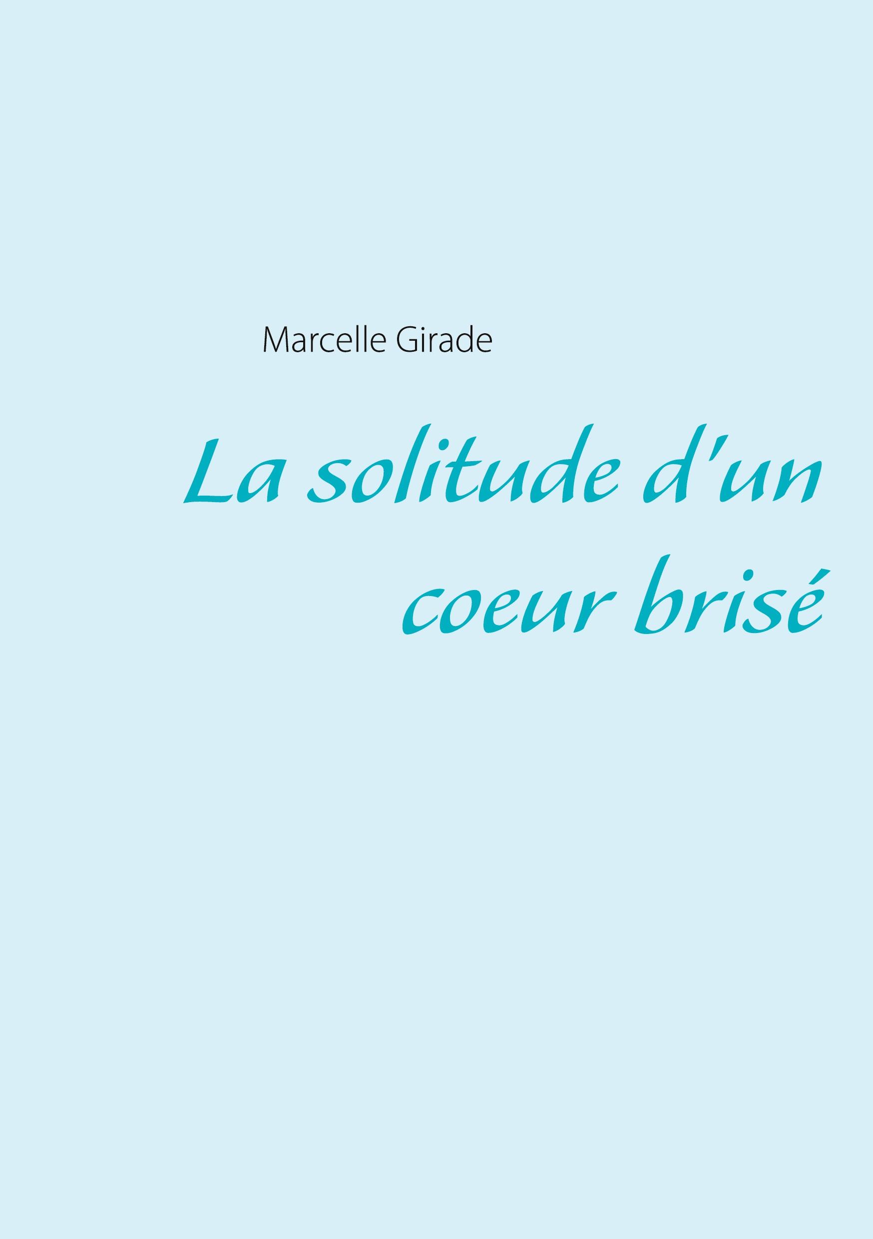 La solitude d'un coeur brisé