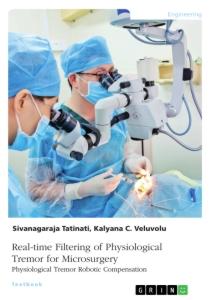 Real-time Filtering of Physiological Tremor for Microsurgery. Physiological Tremor Robotic Compensation