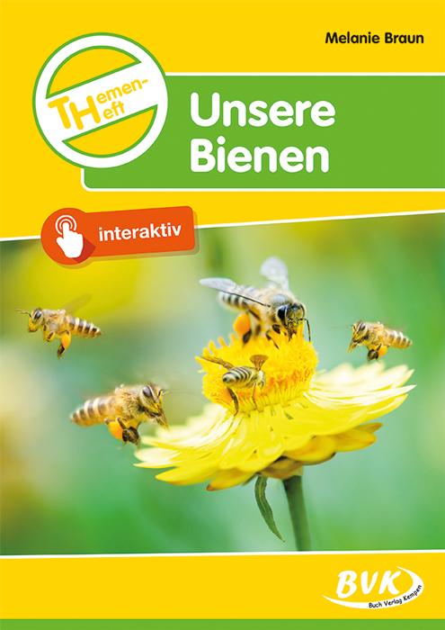 Themenheft. Unsere Bienen