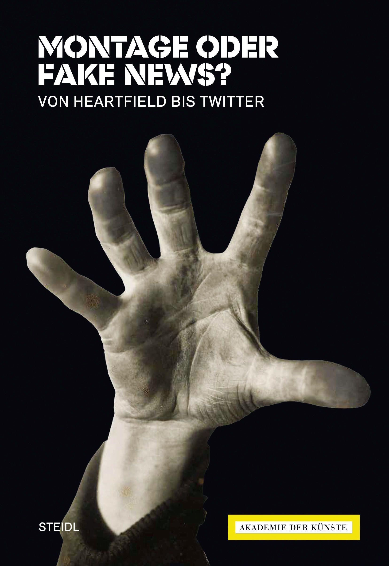 Montage oder Fake News? Von Heartfield bis Twitter