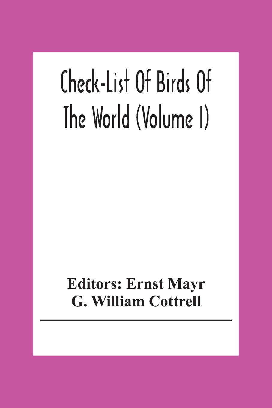 Check-List Of Birds Of The World (Volume I)