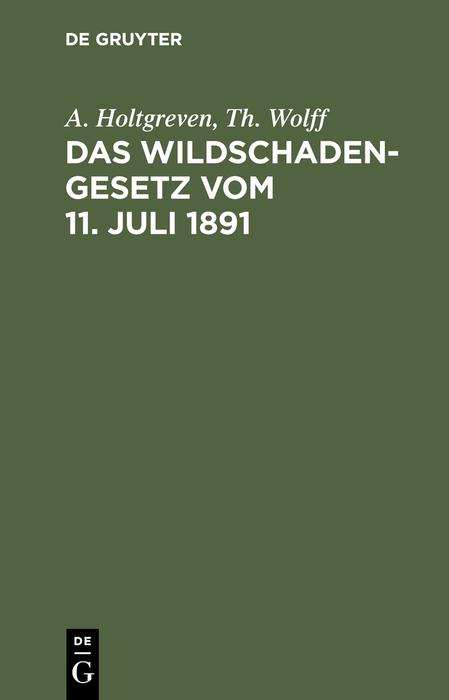 Das Wildschadengesetz vom 11. Juli 1891