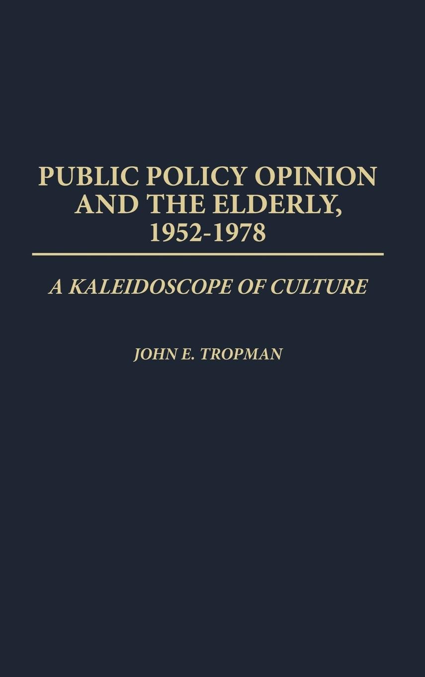 Public Policy Opinion and the Elderly, 1952-1978