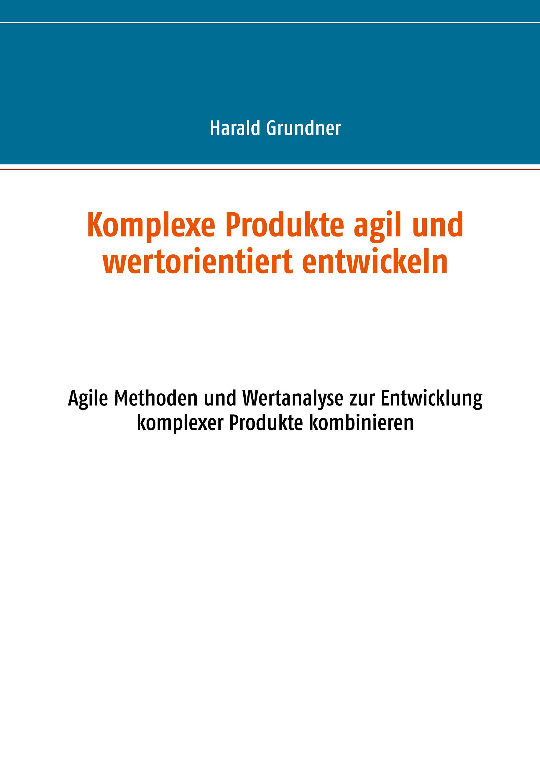 Komplexe Produkte agil und wertorientiert entwickeln