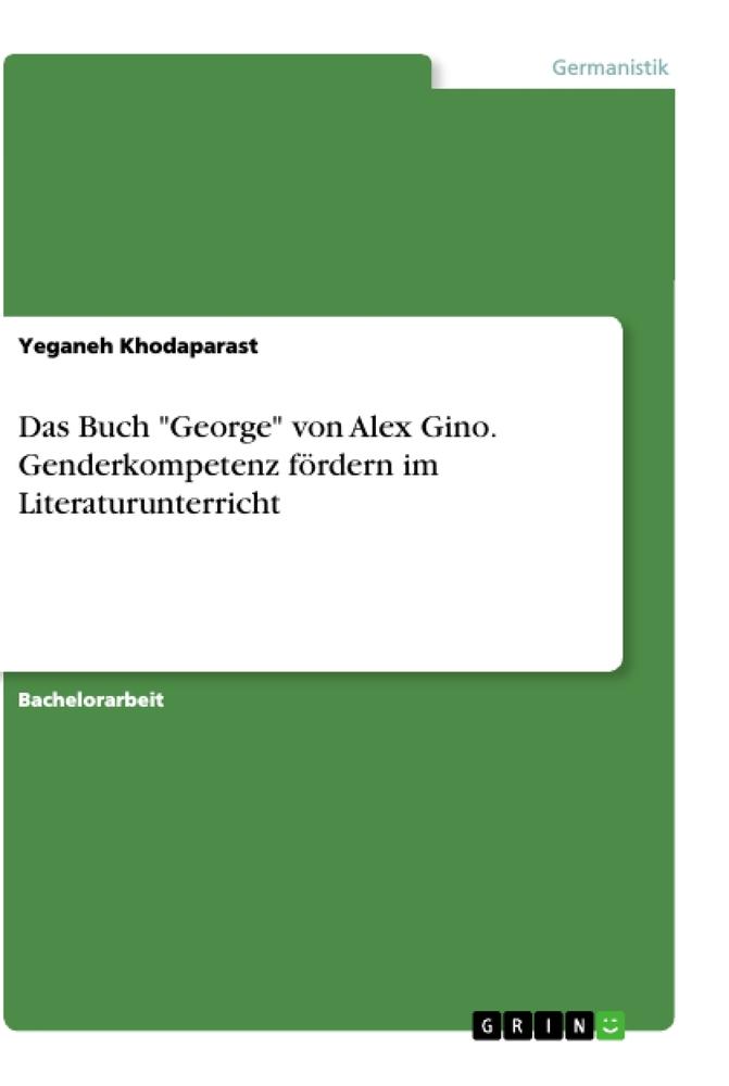 Das Buch "George" von Alex Gino. Genderkompetenz fördern im Literaturunterricht