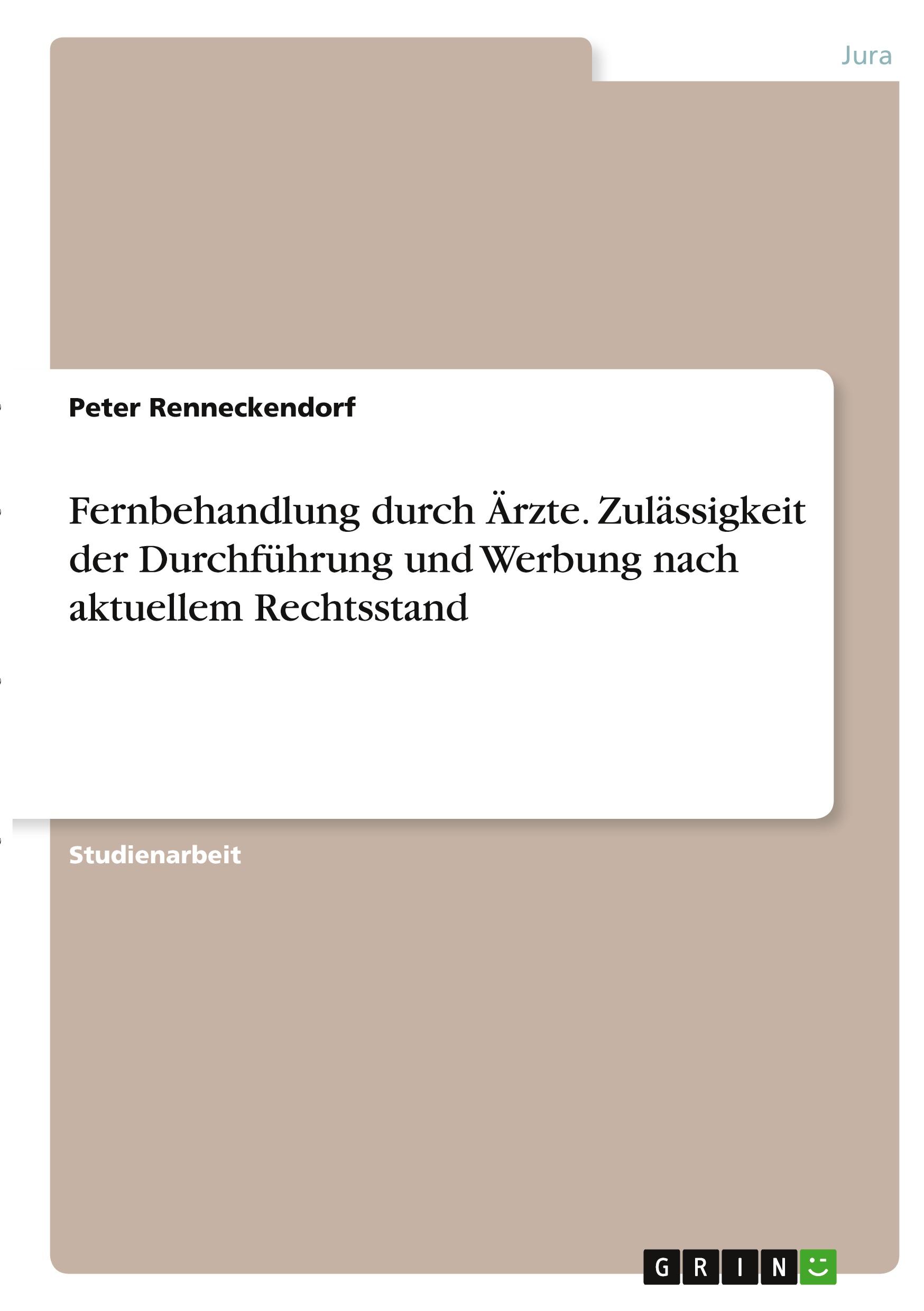 Fernbehandlung durch Ärzte. Zulässigkeit der Durchführung und Werbung nach aktuellem Rechtsstand