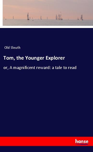 Tom, the Younger Explorer