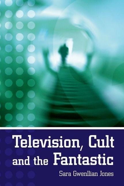 Television, Cult and the Fantastic