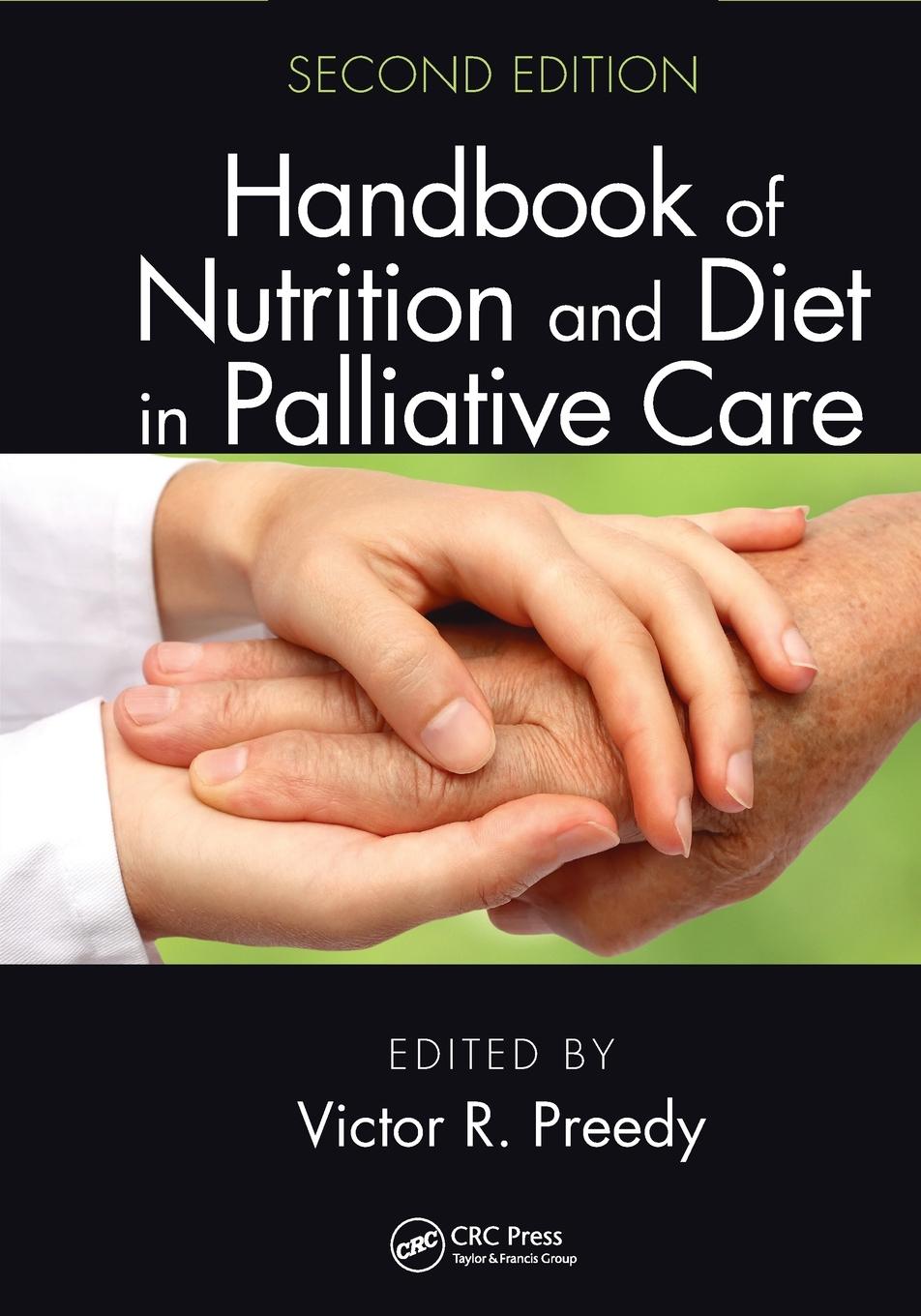 Handbook of Nutrition and Diet in Palliative Care, Second Edition