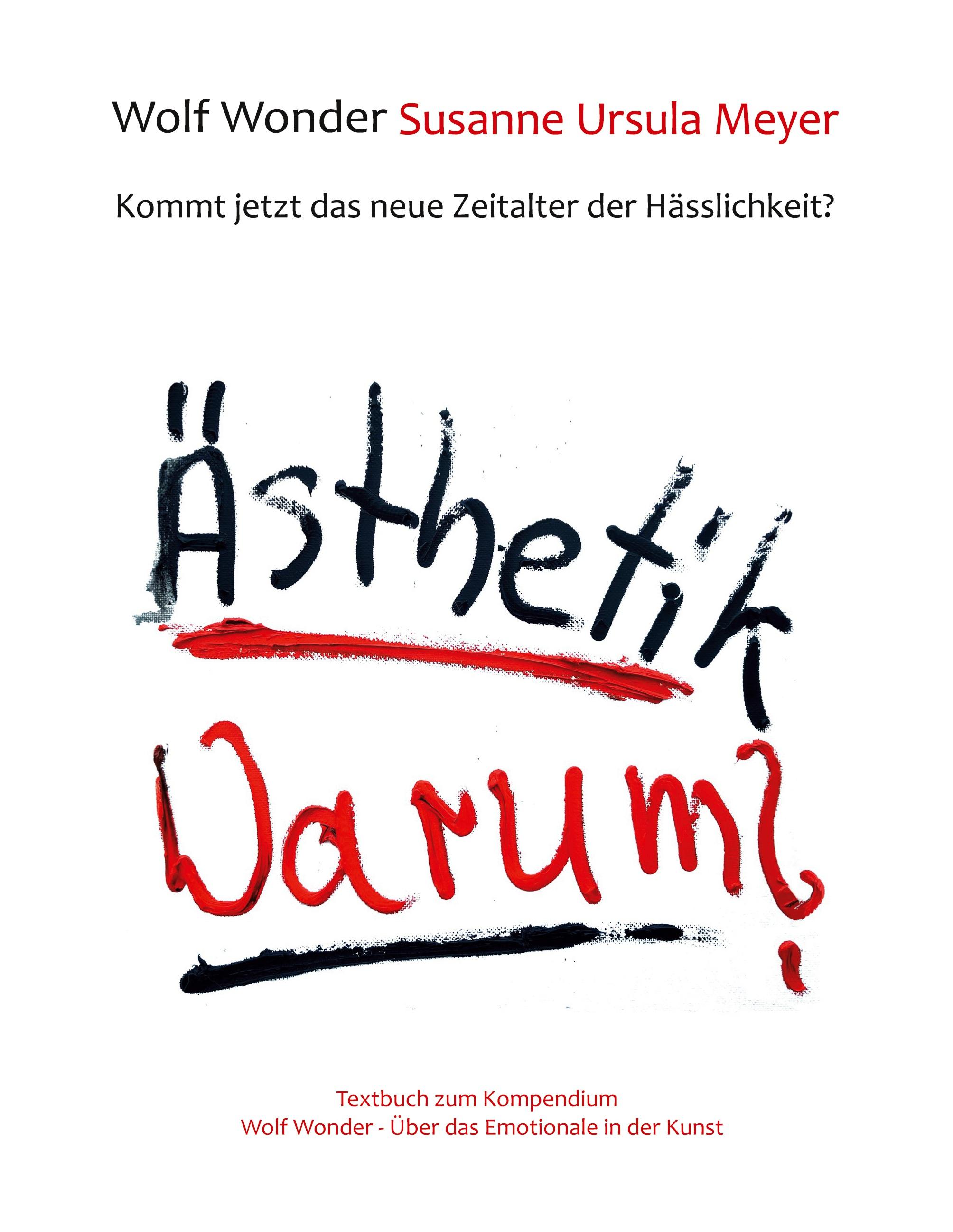 Ästhetik Warum? Kommt jetzt das neue Zeitalter der Hässlichkeit?