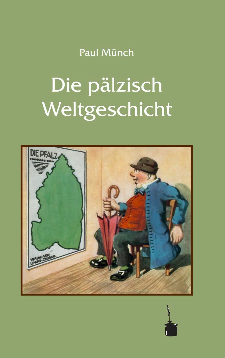 Die pälzisch Weltgeschicht