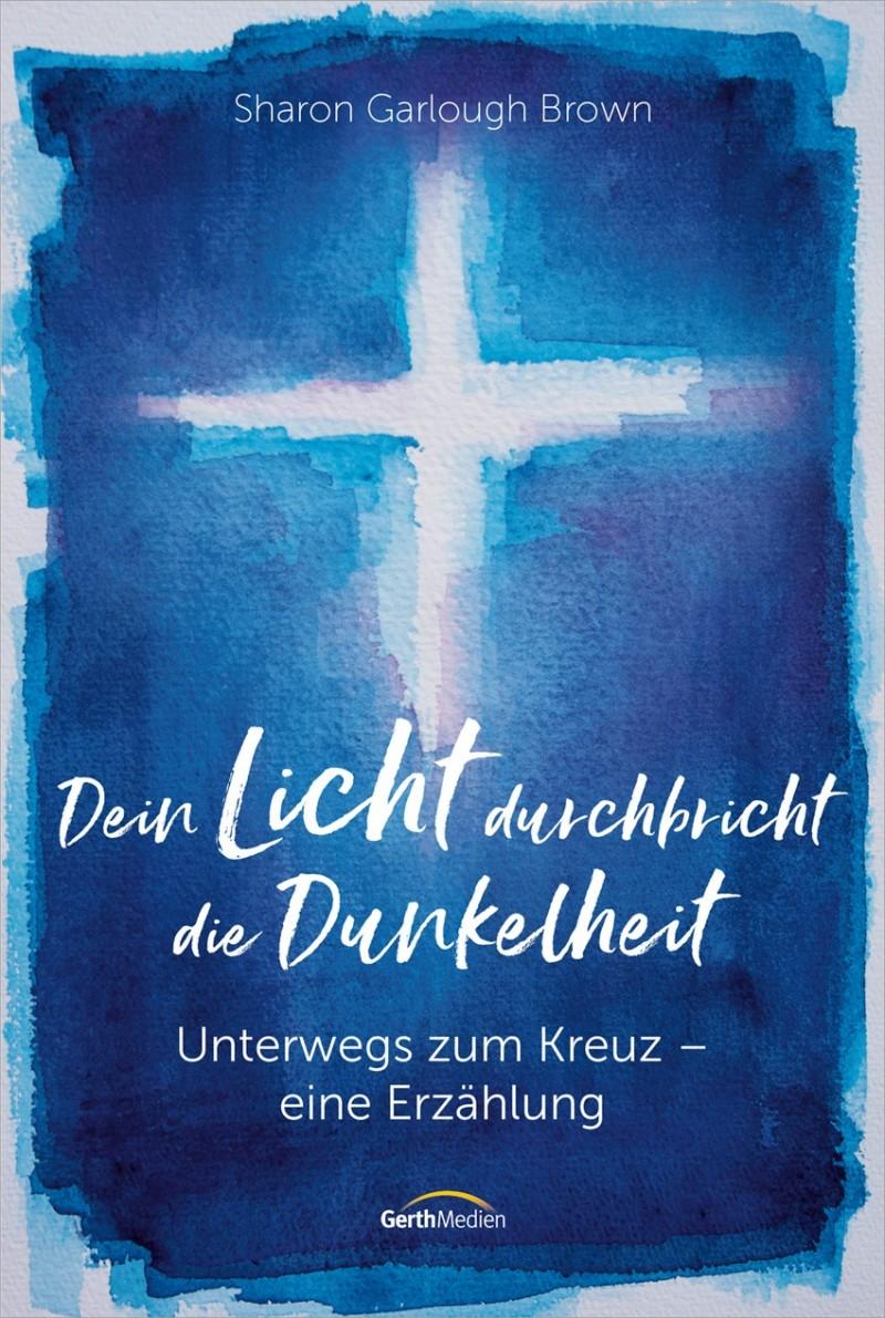 Dein Licht durchbricht die Dunkelheit