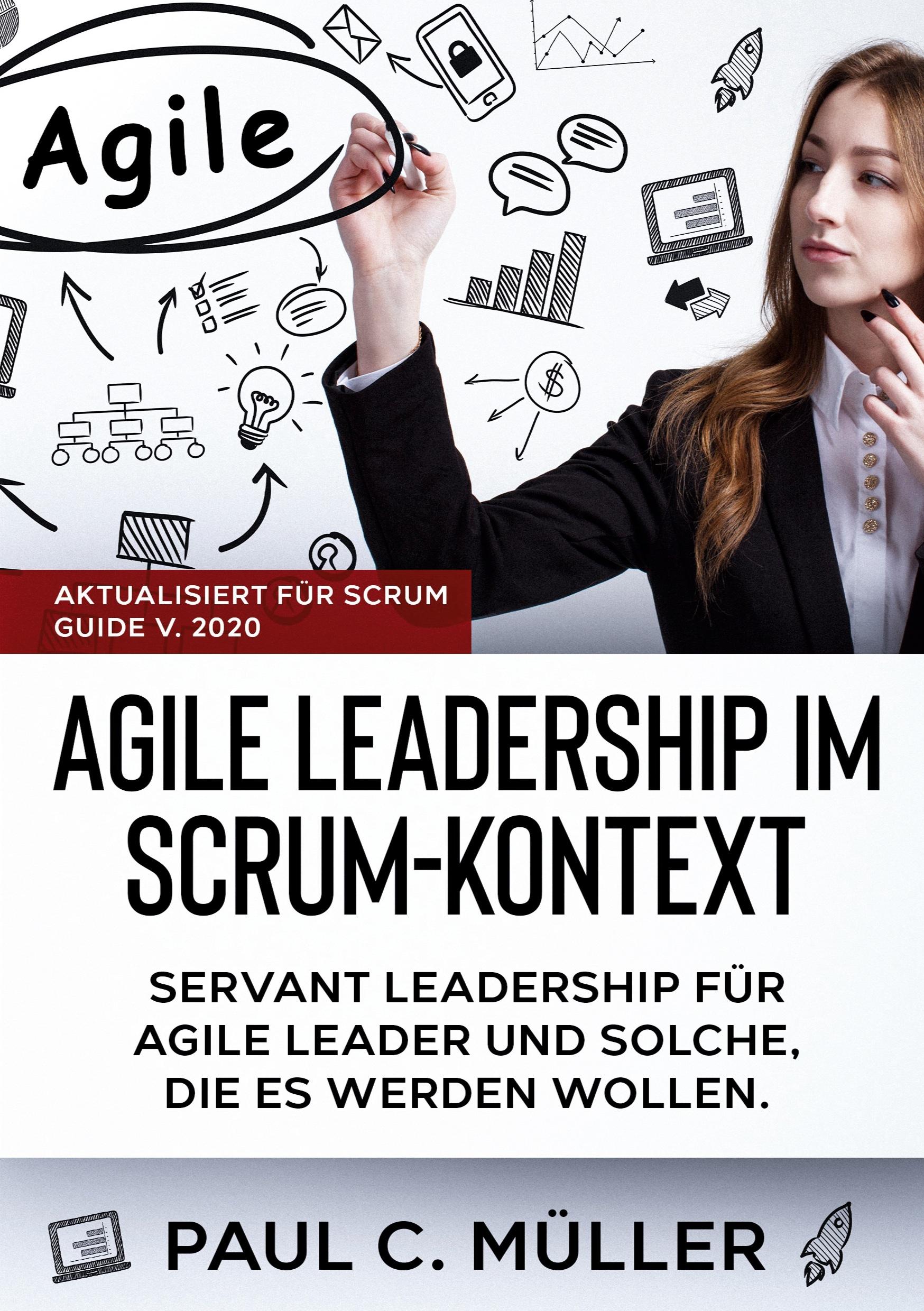 Agile Leadership im Scrum-Kontext (Aktualisiert für Scrum Guide V. 2020)