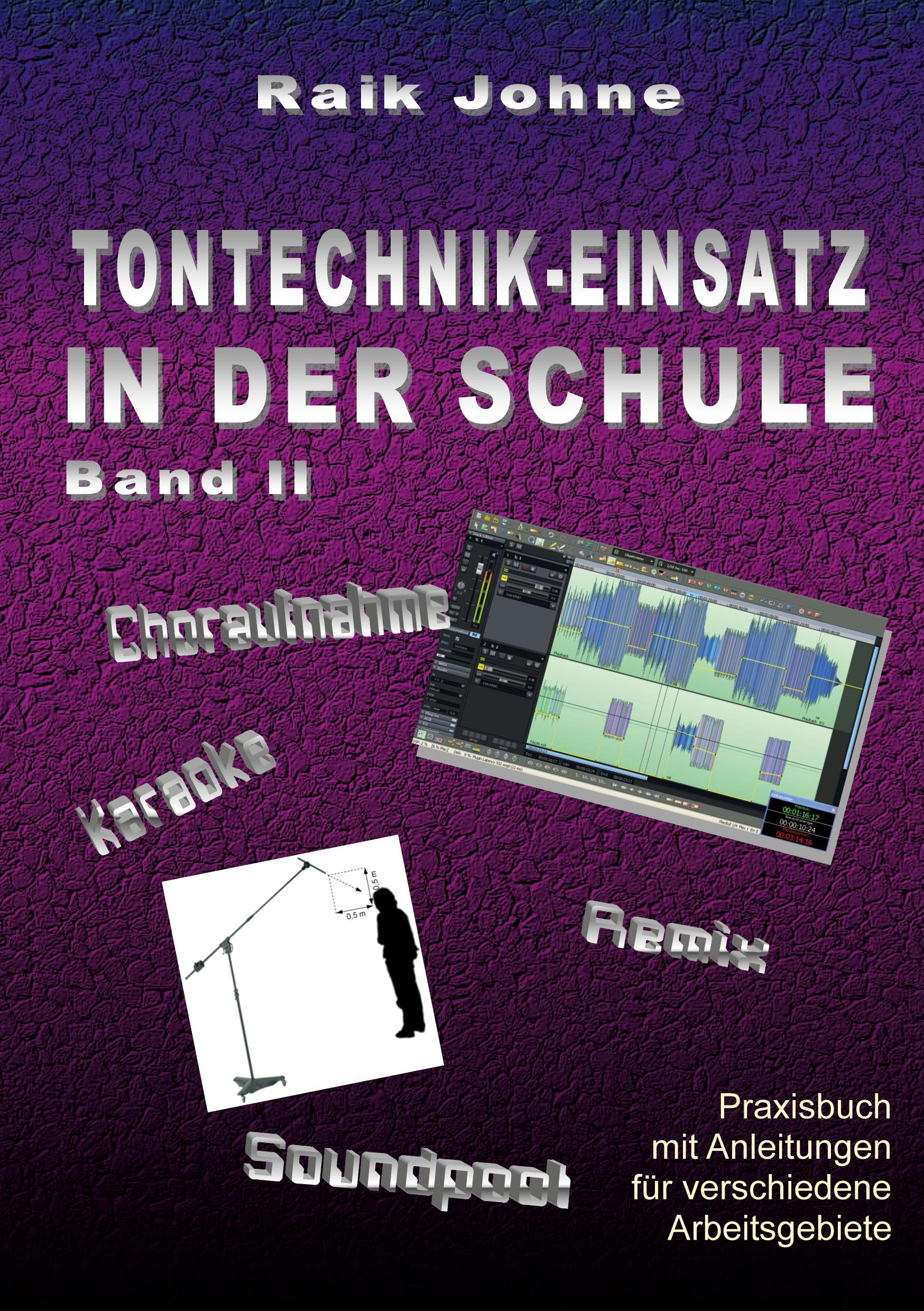 Tontechnik-Einsatz in der Schule - Band II