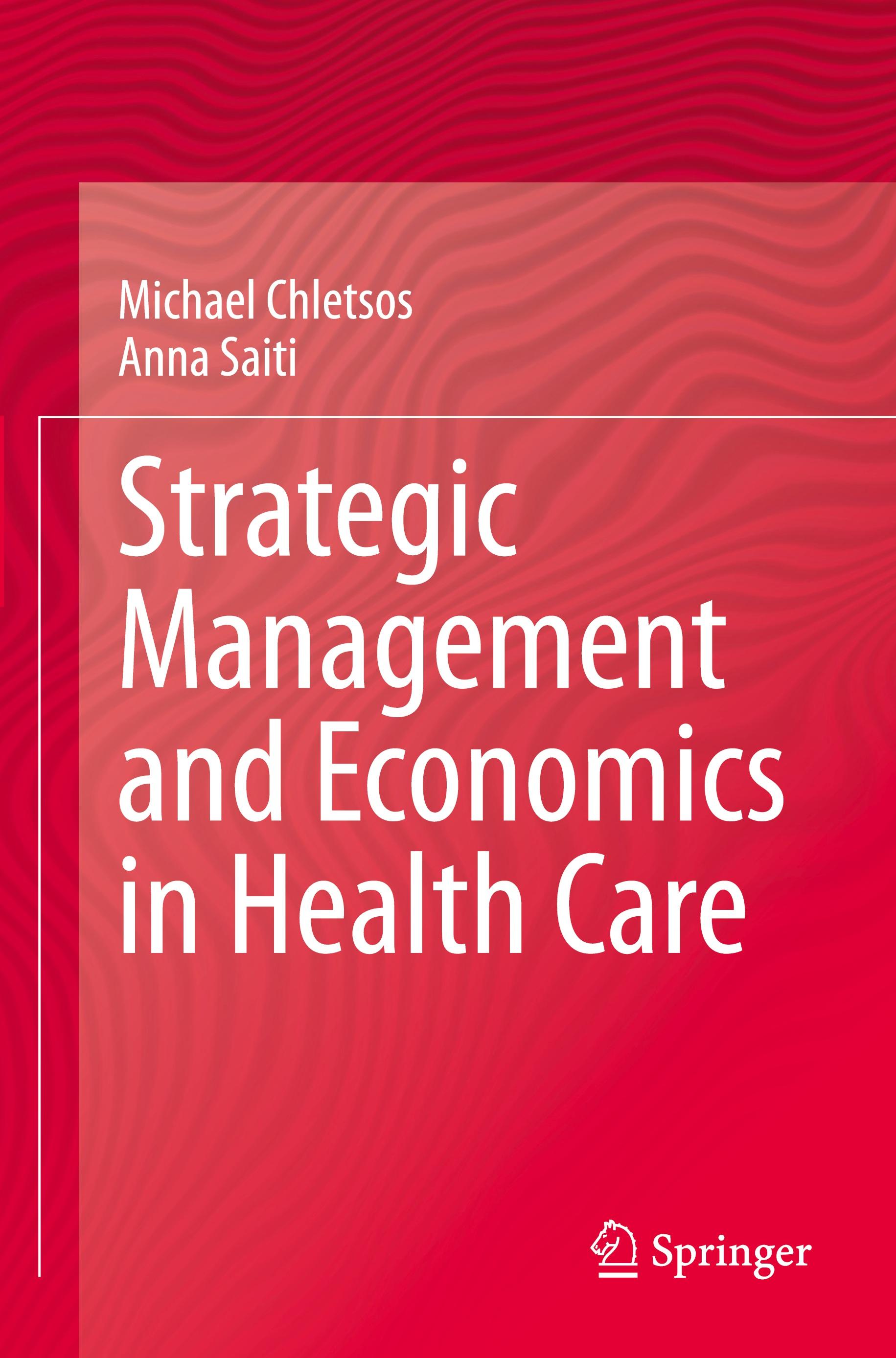 Strategic Management and Economics in Health Care