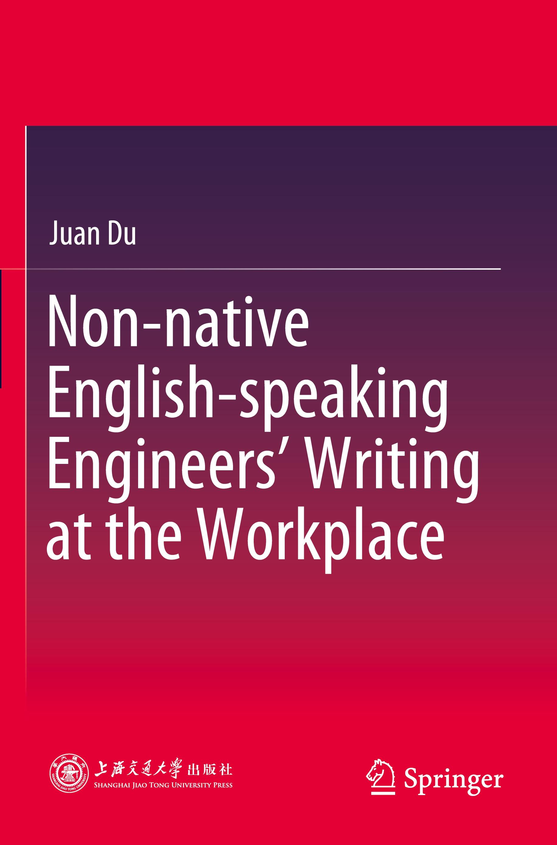 Non-native English-speaking Engineers¿ Writing at the Workplace