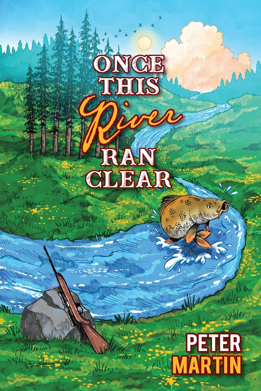 Once This River Ran Clear