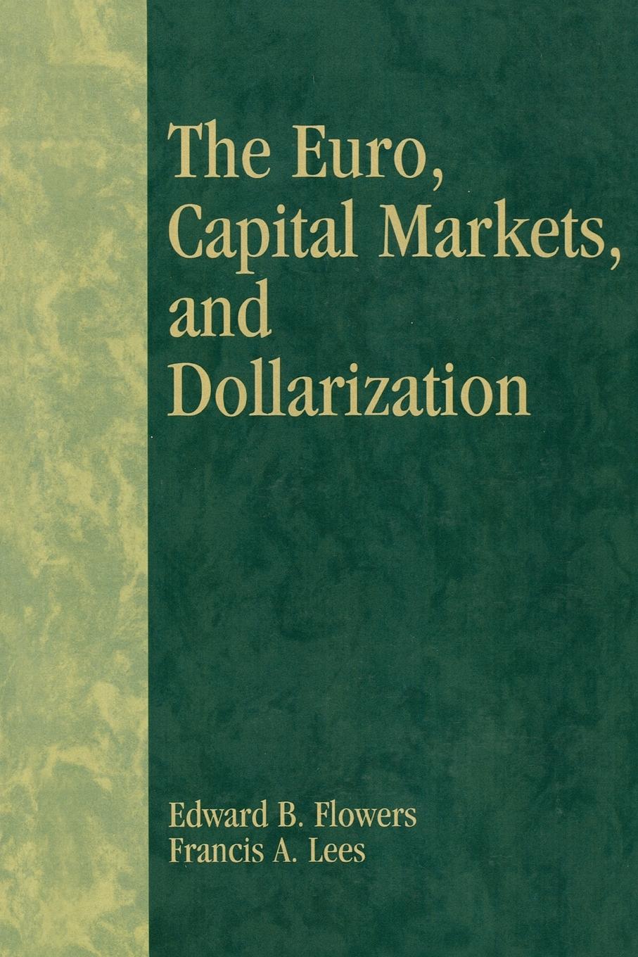 The Euro, Capital Markets, and Dollarization