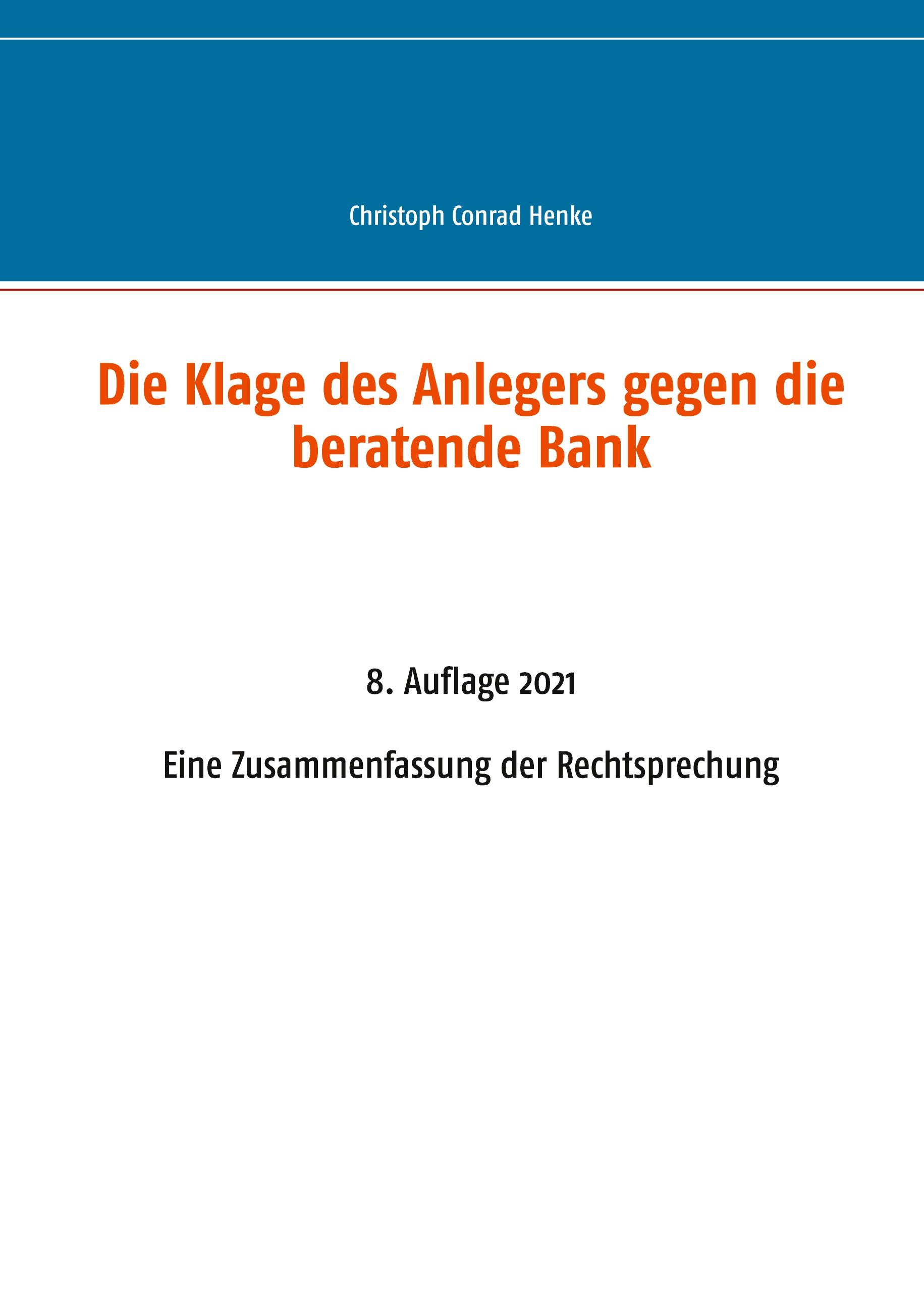 Die Klage des Anlegers gegen die beratende Bank