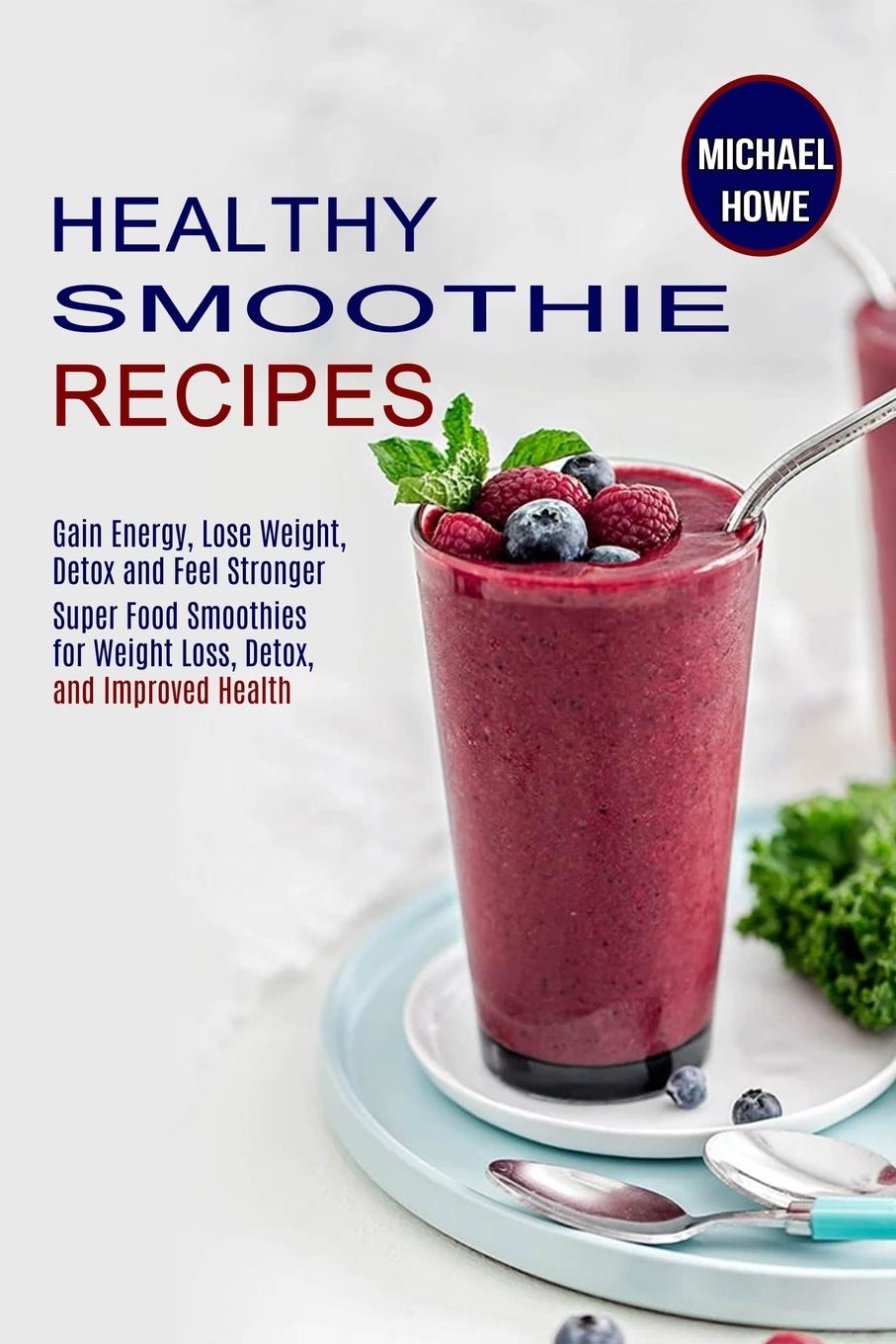 Healthy Smoothie Recipes