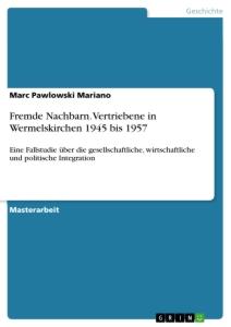 Fremde Nachbarn. Vertriebene in Wermelskirchen 1945 bis 1957