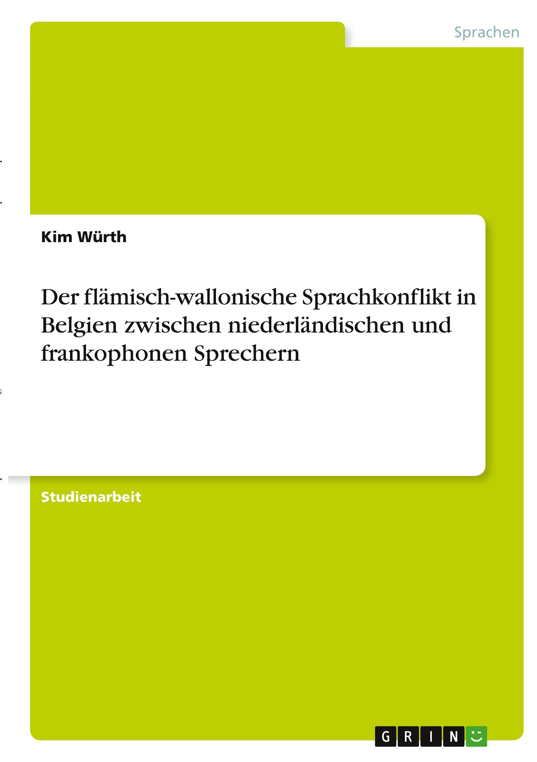 Der flämisch-wallonische Sprachkonflikt in Belgien zwischen niederländischen und frankophonen Sprechern