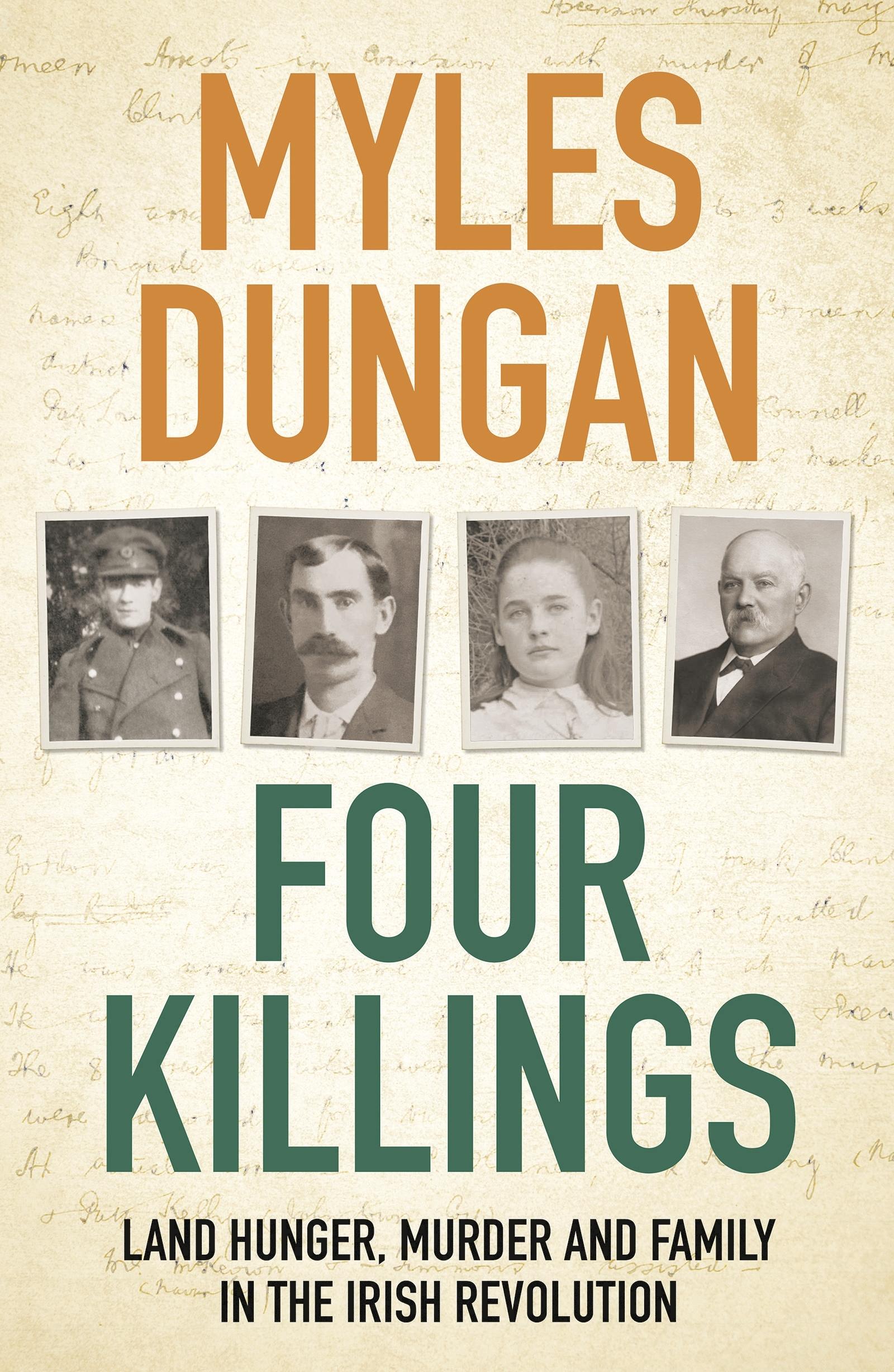 Four Killings: Land Hunger, Murder and Family in the Irish Revolution