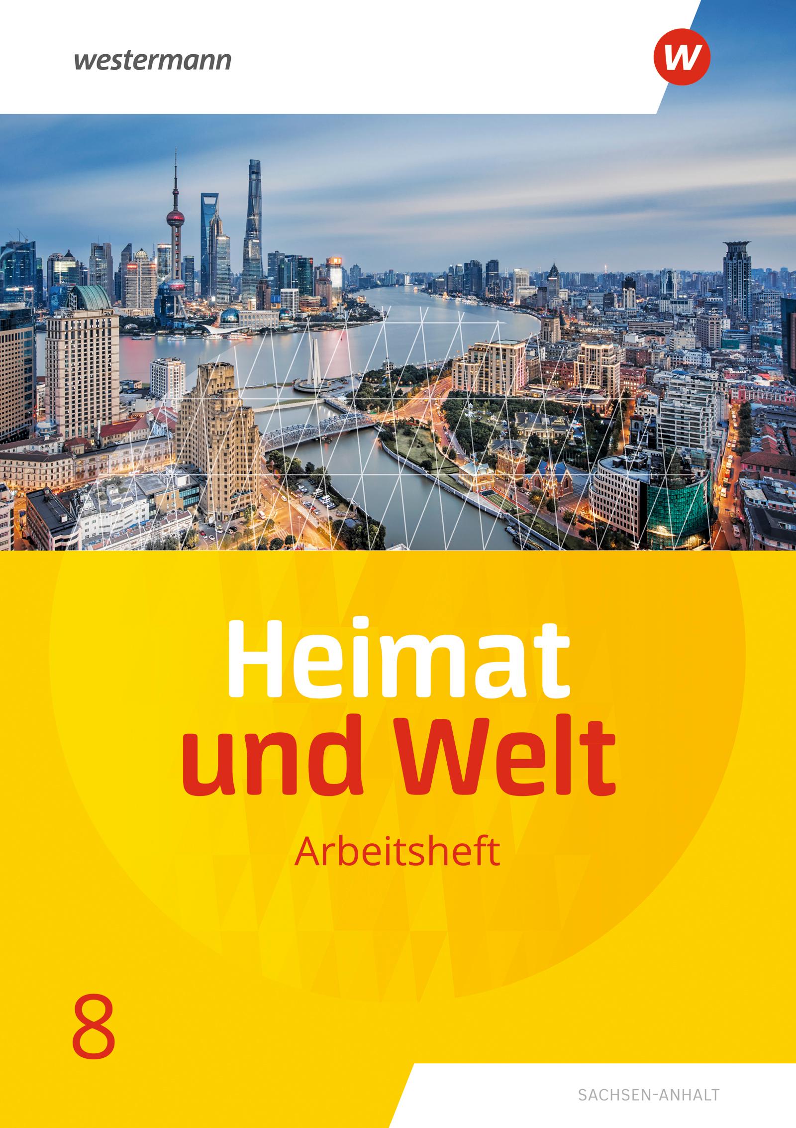 Heimat und Welt 8. Arbeitsheft. Sachsen-Anhalt