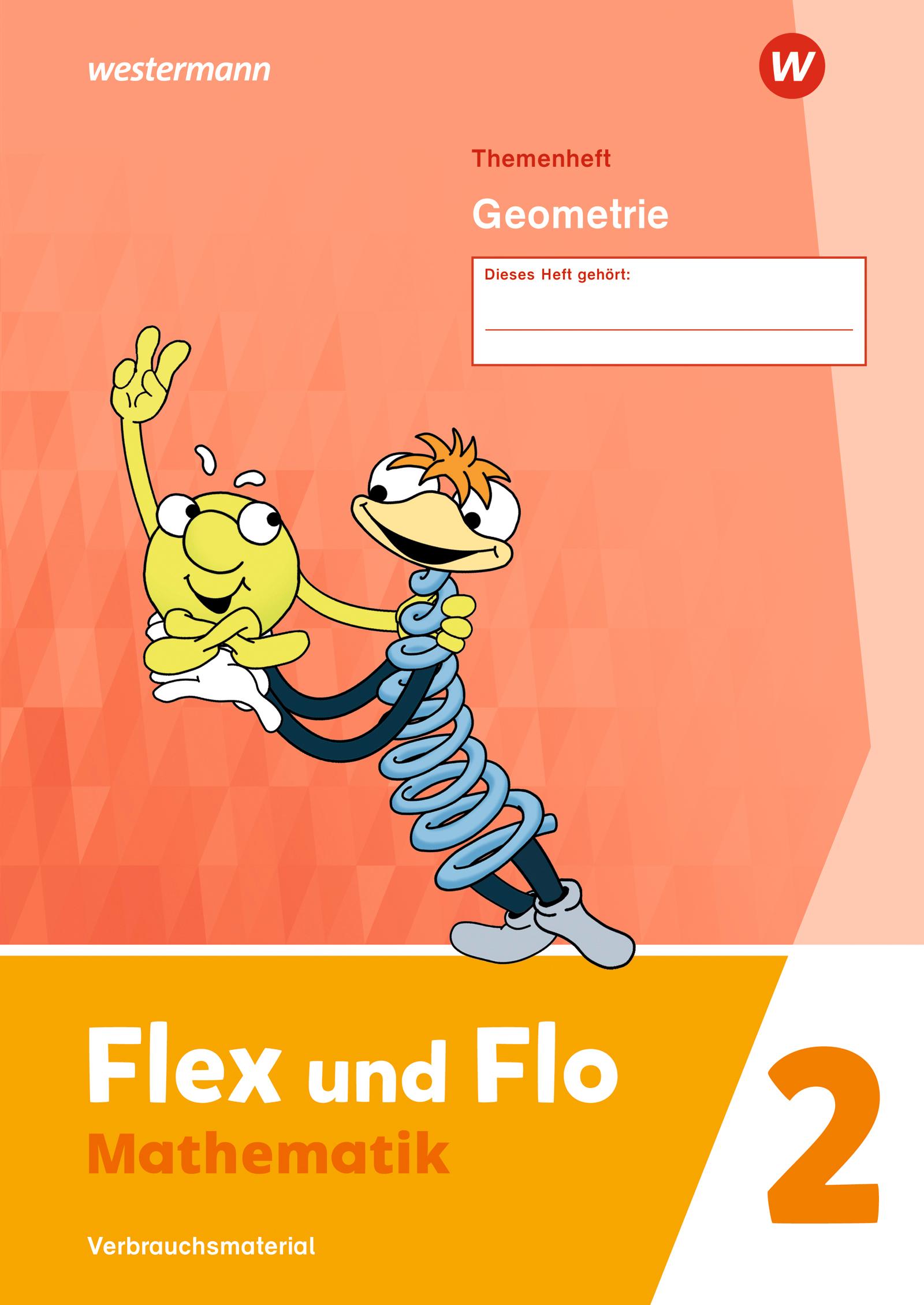 Flex und Flo 2. Themenheft Geometrie: Verbrauchsmaterial