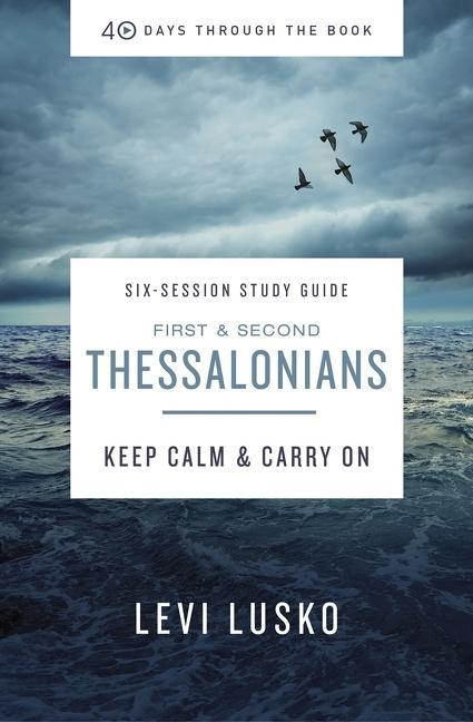 1 and 2 Thessalonians Bible Study Guide Plus Streaming Video