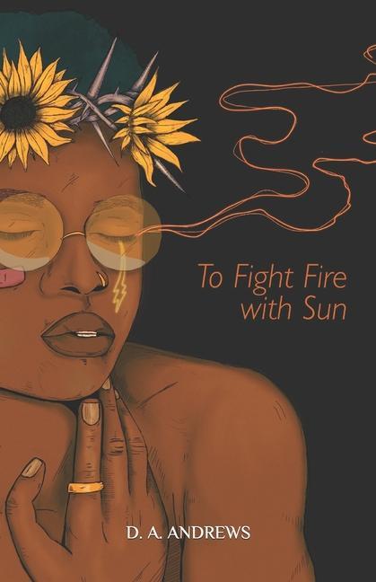 To Fight Fire with Sun