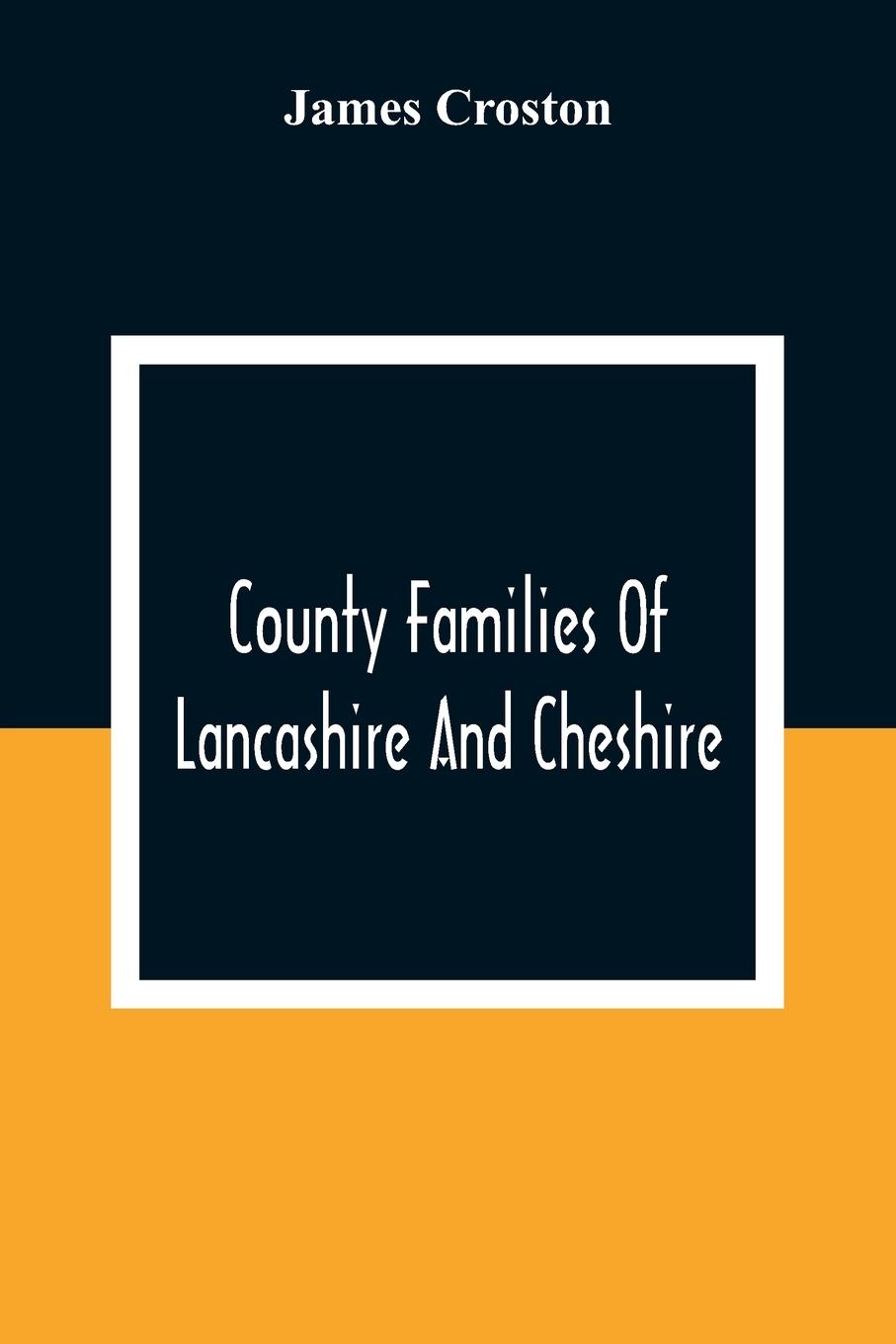 County Families Of Lancashire And Cheshire