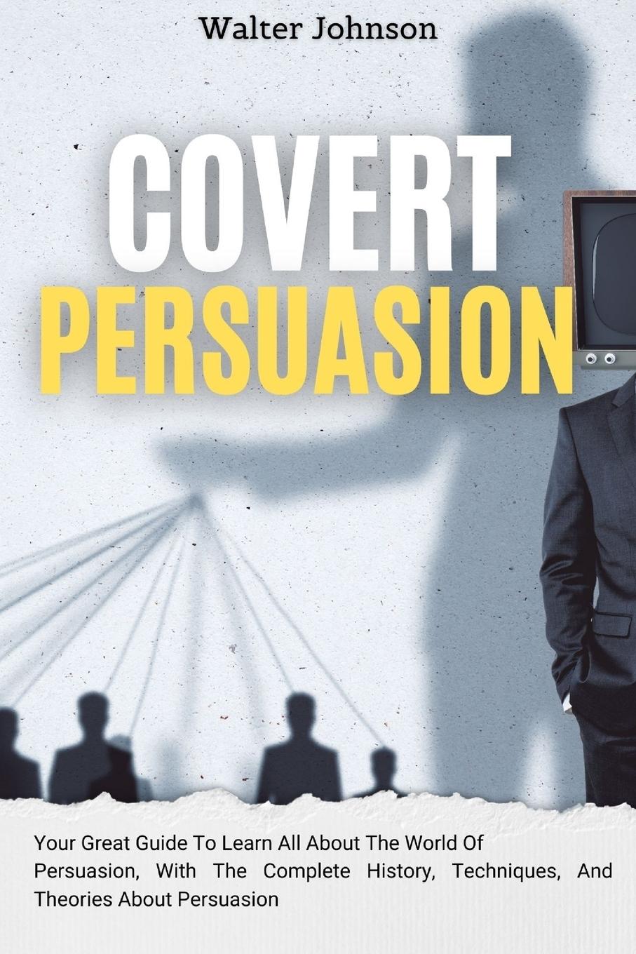 Covert Persuasion