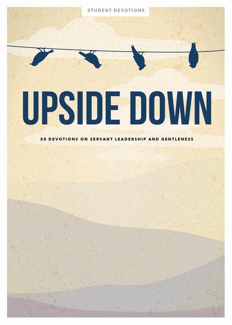 Upside Down - Teen Devotional