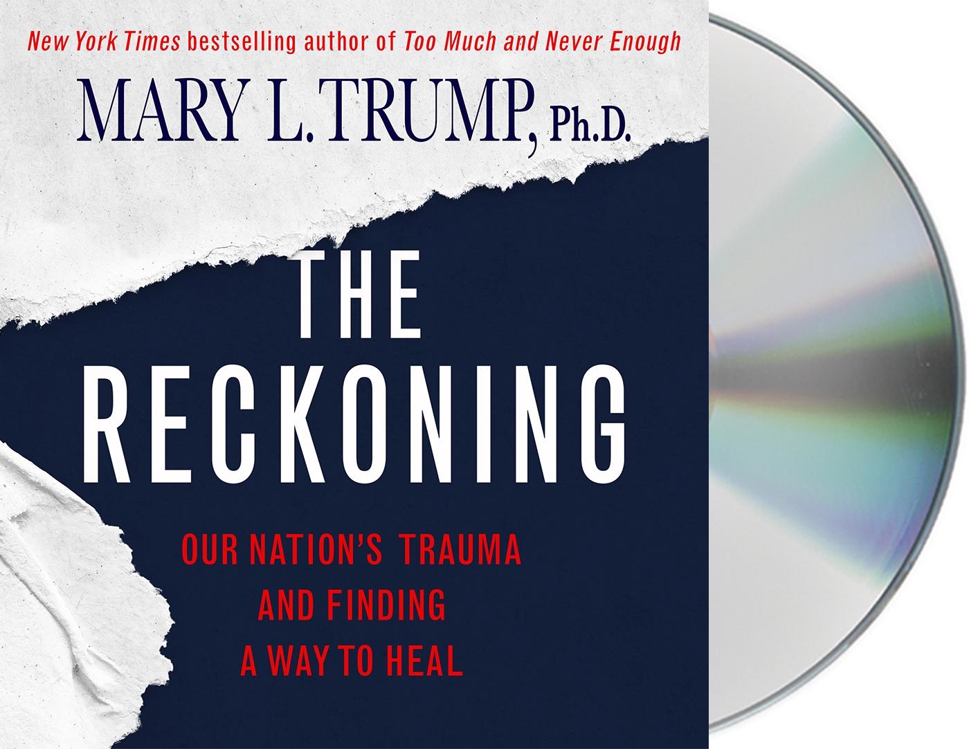 The Reckoning: Our Nation's Trauma and Finding a Way to Heal